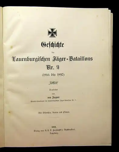 Ziegner Geschichte des Lauenburgischen Jäger-Batallions Nr.9 Gesellschaft 1898 m