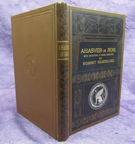 Hamerling Ahasver in Rom 1892 Eine Dichtung in sechs Gesängen Mit einem Epilog