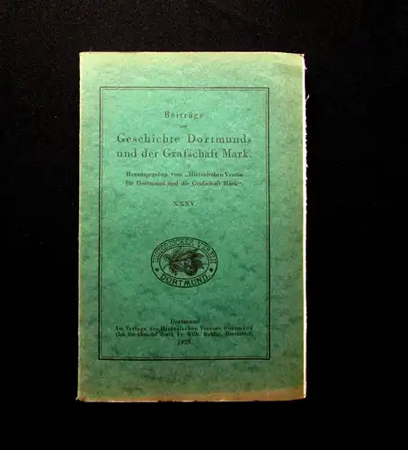 Beiträge zur Geschichte Dortmunds u der Grafschaft Mark XXXV. 1928 Geschichte