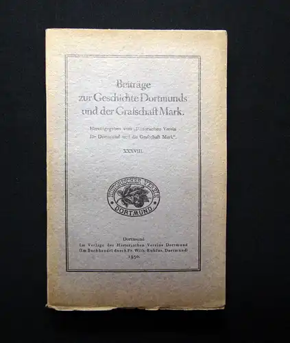 Beiträge zur Geschichte Dortmunds u der Grafschaft Mark XXXVIII 1930 Geschichte