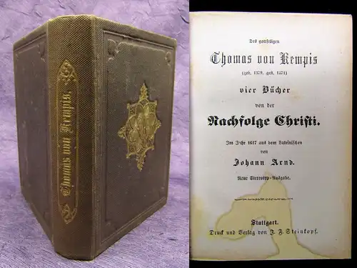 Des gottseligen Thomas von Kempis vier Bücher von der Nachfolge Christi um 1875
