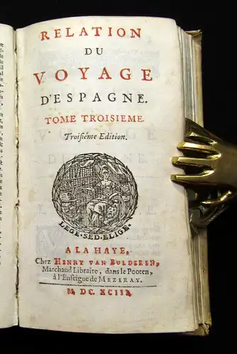 Aulony, Marie Catherine 1693 Relation Du Voyage D'Espagne 3 in 1 Bd.