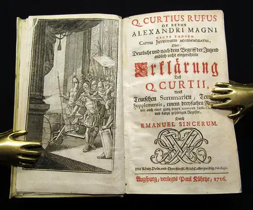 Curtius 1716 De rebus gestis Alexandri Magni. Oder: Deutliche und nach dem ...