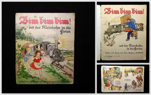Wagner Bim bim bim mit der Kleinbahn in die Ferien um 1925 Kinderbuch Literatur