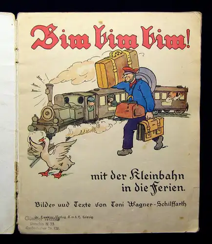 Wagner Bim bim bim mit der Kleinbahn in die Ferien um 1925 Kinderbuch Literatur