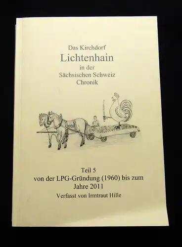 Das Kirchdorf Lichtenhain in der Sächsischen Schweiz, Chronik, Teil 5 1960-2011