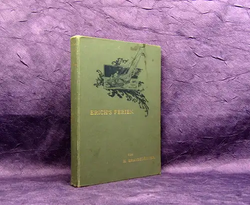 Brandstädter Erich´s Ferien um 1905 Eine Erzählung für die Jugend Literatur