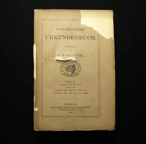 Dr. Karl Rübel Dortmunder Urkundenbuch Band 2 Zweite Hälfte 1894 S.393-813