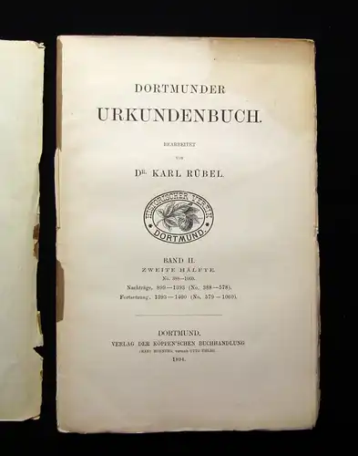 Dr. Karl Rübel Dortmunder Urkundenbuch Band 2 Zweite Hälfte 1894 S.393-813