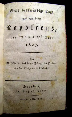 Engelhardt 1807 Napoleonica  - Sechs denkwürdige Tage aus dem Leben Napoleons