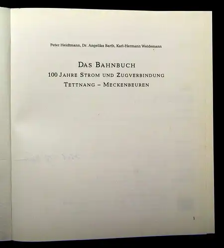 Das Bahnbuch 100 Jahre Strom und Zugverbindung Tettnang-Meckenbeuren 1995 Bd.4