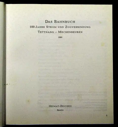 Das Bahnbuch 100 Jahre Strom und Zugverbindung Tettnang-Meckenbeuren 1995 Bd.4