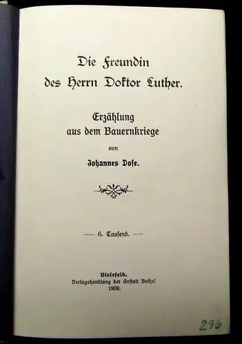 Dose Die Freundin des Herrn Doktor Luther 1908 Erzählung aus dem Bauernkriege