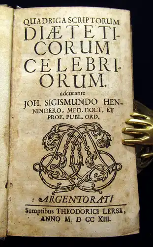 Henninger 1713 Quadriga Scriptorum Diaeticorum Celebriorum. 4 in 1 Medizin