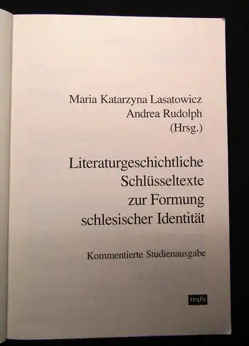 Literaturgeschichtliche Schlüsseltexte zur Formung schlesischer Identität 2005