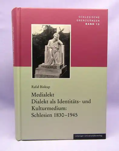 Biskup Medialekt Dialekt als Indentitäts-u. Kulturmedium Schlesien 2022 Bd.13