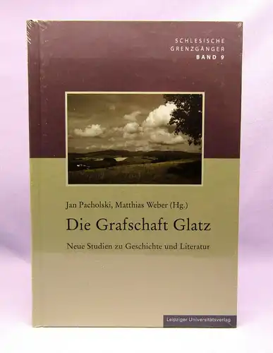 Weber Die Grafschaft Glatz Studien zur Geschichte und Literatur Bd.9 OVP 2018