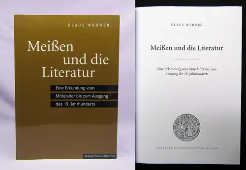 Meißen und die Literatur Erkundung vom mittelalter bis zum Ausgang 19.Jh. 2019