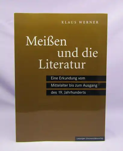 Meißen und die Literatur Erkundung vom mittelalter bis zum Ausgang 19.Jh. 2019