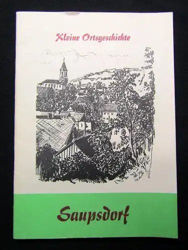 Kleine Ortsgeschichte Saupsdorf (bei Sebnitz) um 1980 Ortskunde Geschichte