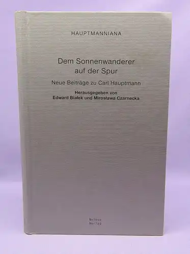 Bialek Dem Sonnenwanderer auf der Spur Neue Beiträge zu Carl Hauptmann Bd.3 2009