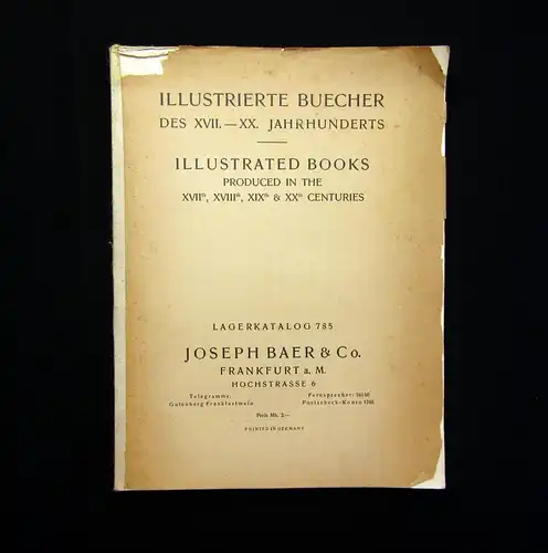 Illustrierte Buecher des XVII.- XX Jahrhunderts Lagerkatalog 785 Baer & Co.