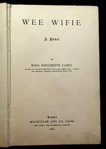 Carey, Nouchette Rosa Wee Wifie A Novel 1901 Geschichten Erzählungen Literatur