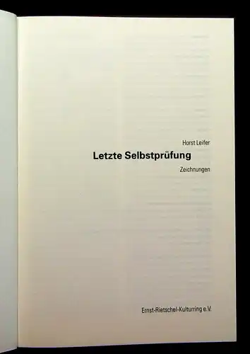 Ernst- Rietschel- Kulturring e.V. Horst Leifer Letzte Selbstprüfung 2004 Kunst