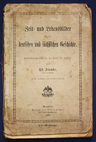 Franke Zeit- und Lebensbilder aus der deutschen & sächsischen Geschichte 1896 sf