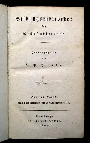 Funke Bildungsbibliothek für Nichtstudierende 1804 Naturgeschichte Technologie