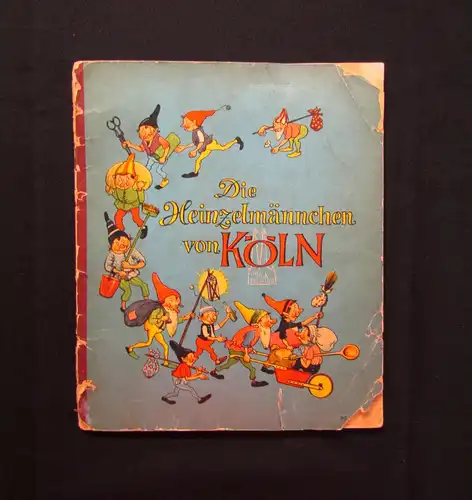 Kopisch Wenz Die Heinzelmännchen von Köln ohne Jahr um 1930 Kinderbücher