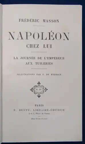 Masson Napoleon Chez Lui La journee De L'empereur Aux Tuleries o.J. js