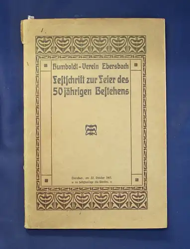 Humboldt-Verein Ebersbach Festschrift zur Feier des 50 jähr. Bestehens 1911 js
