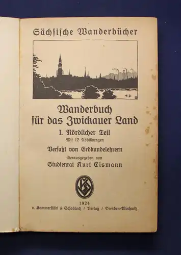 Eismann Wanderbuch für das Zwickauer Land 1924 Saxonica Sachsen Zwickau js