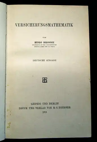Broggi Versicherungsmathematik 1911 Naturwissenschaften Physik Mathematik mb