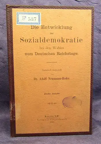 Die Entwicklung d. Sozialdemokratie bei d. Wahlen zum Reichstage 1898 selten  js