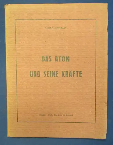 Sciorati Das Atom und seine Kräfte 1955 selten Italienisch und Deutsch js