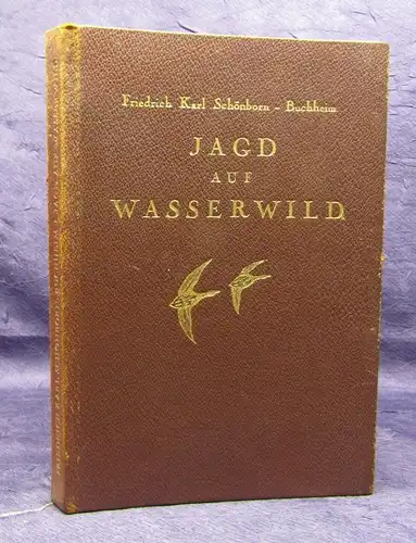 Buchheim Jagd auf Wasserwild 1930 Luxusausgabe Exemplar 14/ 50 Schützen js