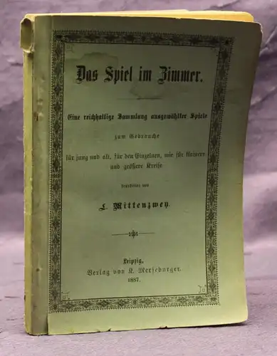 Mittenzwey Das Spiel im Zimmer 1887 Sammlung ausgewählter Spiele selten js