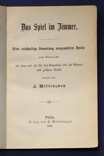 Mittenzwey Das Spiel im Zimmer 1887 Sammlung ausgewählter Spiele selten js