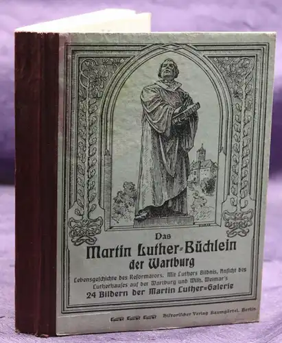 Das Martin Luther Büchlein der Wartburg um 1930 Geschichte Leben Werk sf