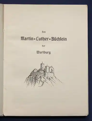 Das Martin Luther Büchlein der Wartburg um 1930 Geschichte Leben Werk sf