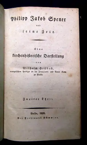 Hoßbach Philipp Jakob Spener Eine kirchenhistorische Darstellung 1828 2 Bände mb