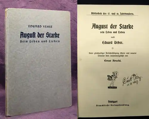 Arnold August der Starke seinen Leben und Lieben nach Eduard Vehse 1908 js