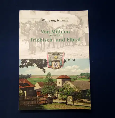 Schanze, Mehler Von Mühlen zwischen Triebisch- und Elbetal 2017 Geschichte mb