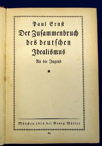 Ernst Der Zusammenbruch des deutschen Idealismus An die Jugend 1918 selten js