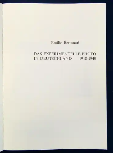 Bertonati Das Experimentelle Photo in Deutschland 1918-1940, 1978 Kunst js