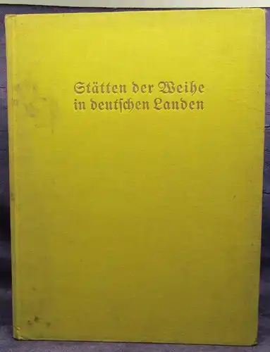 Schmidt Stätten der Weihe Ein Buch von Deutschlands Größe 1924 Wissen js