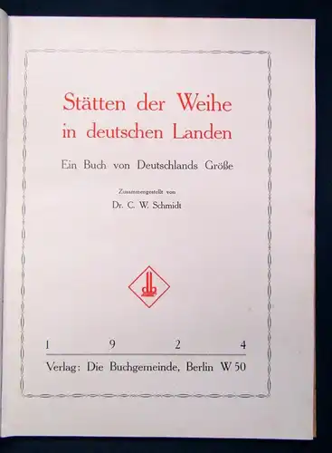 Schmidt Stätten der Weihe Ein Buch von Deutschlands Größe 1924 Wissen js