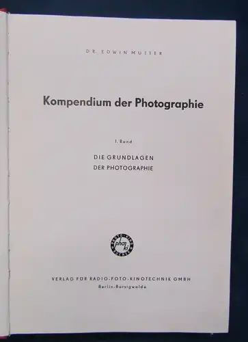 Mutter Kompendium der Photographie 1.Bd. Die Grundlagen der Photographie 1957 js